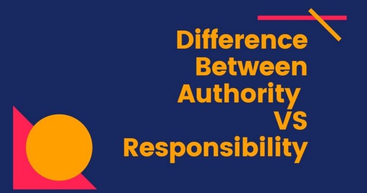 ¿Qué son la autoridad y la responsabilidad y 8 diferencias clave entre ellas?