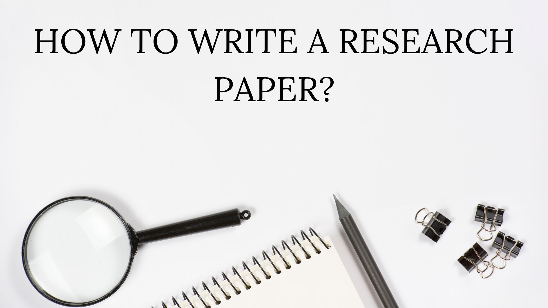 ¿Cómo escribir un trabajo de investigación?