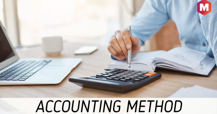 Definición de método de contabilidad, tipos y cómo seleccionarlo