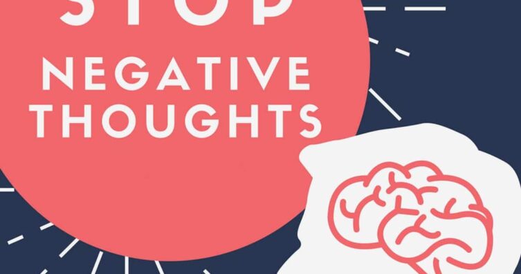 ¿Cómo controlar los pensamientos negativos? 17 formas de controlar los pensamientos negativos
